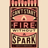 Cant start a fire without a spark lyrics vintage matchbox Wall Art Print