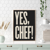 YES CHEF! Typographic letterpress style Wall art giclee print
