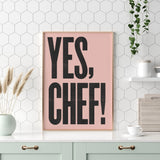 YES CHEF! Typographic letterpress style Wall art giclee print