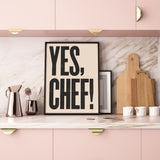 YES CHEF! Typographic letterpress style Wall art giclee print