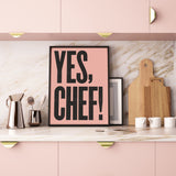YES CHEF! Typographic letterpress style Wall art giclee print
