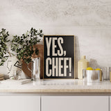 YES CHEF! Typographic letterpress style Wall art giclee print