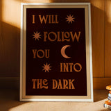 I Will Follow You Into The Dark