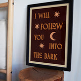 I Will Follow You Into The Dark