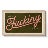 Just F**king Do It