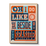 Oh I Do Like To Be Besides The Seaside