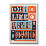 Oh I Do Like To Be Besides The Seaside