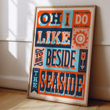Oh I Do Like To Be Besides The Seaside