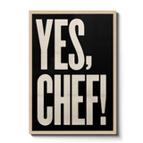 YES CHEF! Typographic letterpress style Wall art giclee print