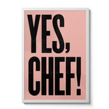 YES CHEF! Typographic letterpress style Wall art giclee print