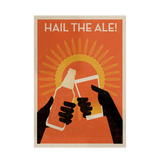Hail The Ale - Giclée Print
