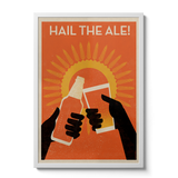 Hail The Ale - Giclée Print