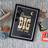Dream Big Little One - Gold foil print