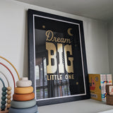 Dream Big Little One - Gold foil print