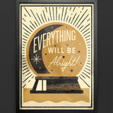 Everything Will Be Alright  - Giclée print
