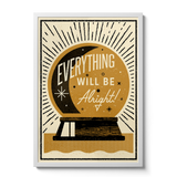 Everything Will Be Alright  - Giclée print