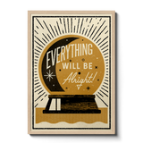 Everything Will Be Alright  - Giclée print