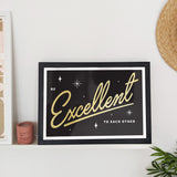 Be Excellent - Gold foil print