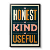 Be Honest, Be Kind, Be useful - Giclée Print