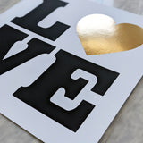 L❤VE  - Limited Edition Gold foil print