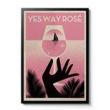 Yes Way Rosé - Giclée Print