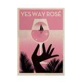Yes Way Rosé - Giclée Print