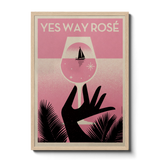 Yes Way Rosé - Giclée Print