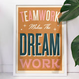 Teamwork Makes The Dream Work - Giclée Print