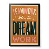 Teamwork Makes The Dream Work - Giclée Print