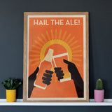 Hail The Ale - Giclée Print