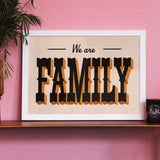 We Are Family - Giclée Print