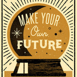 Make Your Own Future - Giclée print